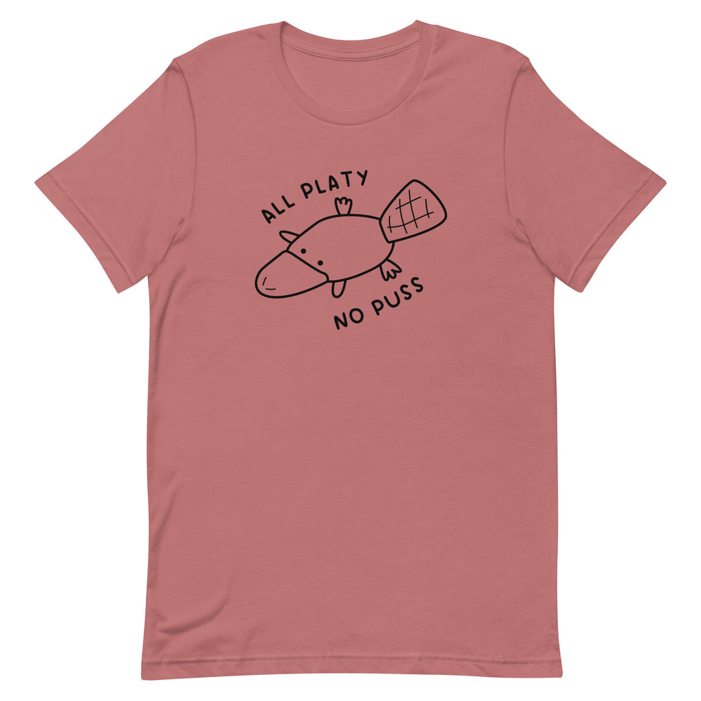 All Platy, No Puss Unisex