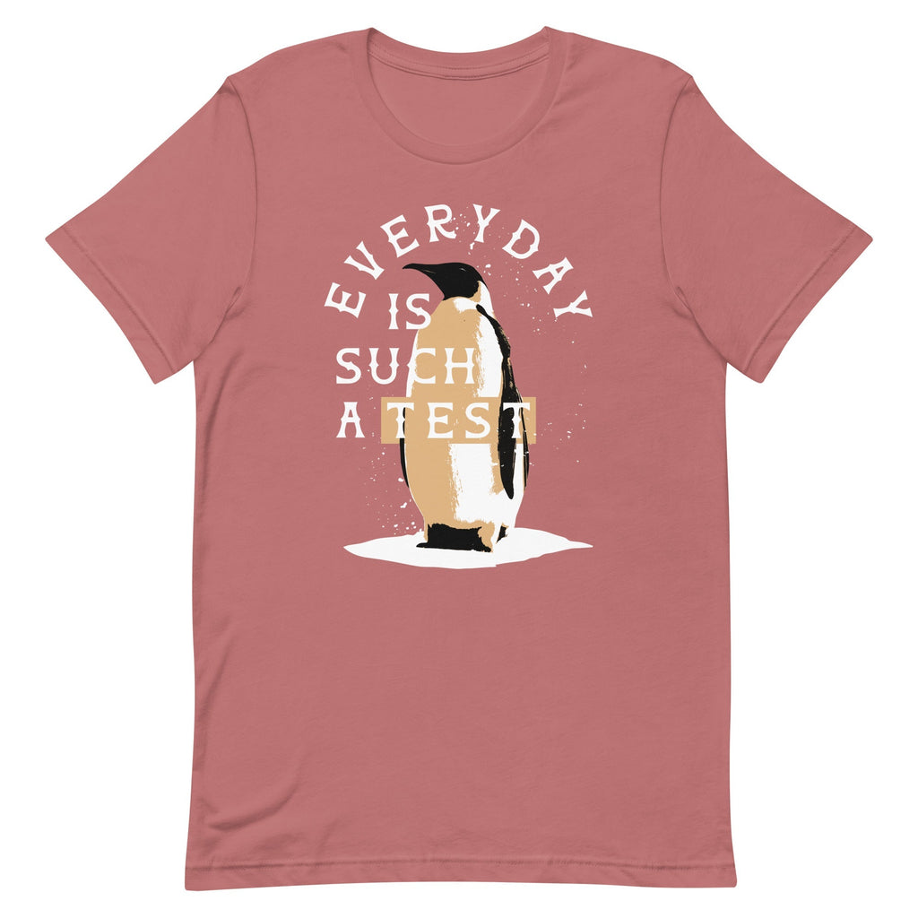 Everyday Is Such A Test Men's Signature Tee