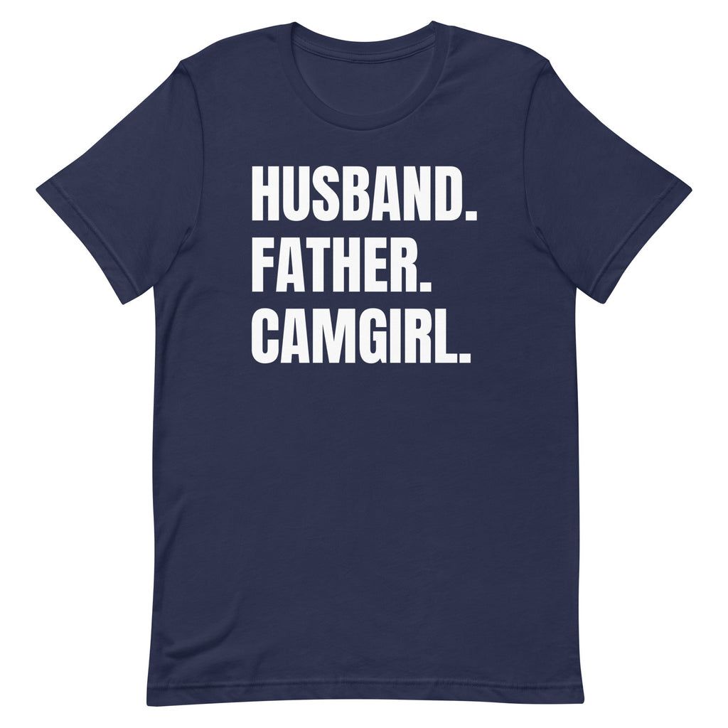 Husband. Father. Camgirl. Unisex
