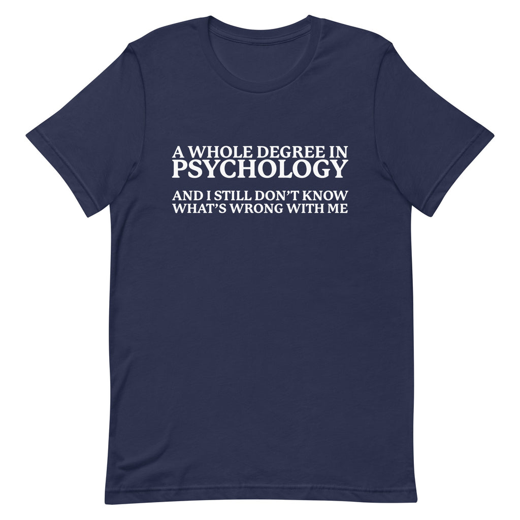 A Whole Degree in Psychology Unisex
