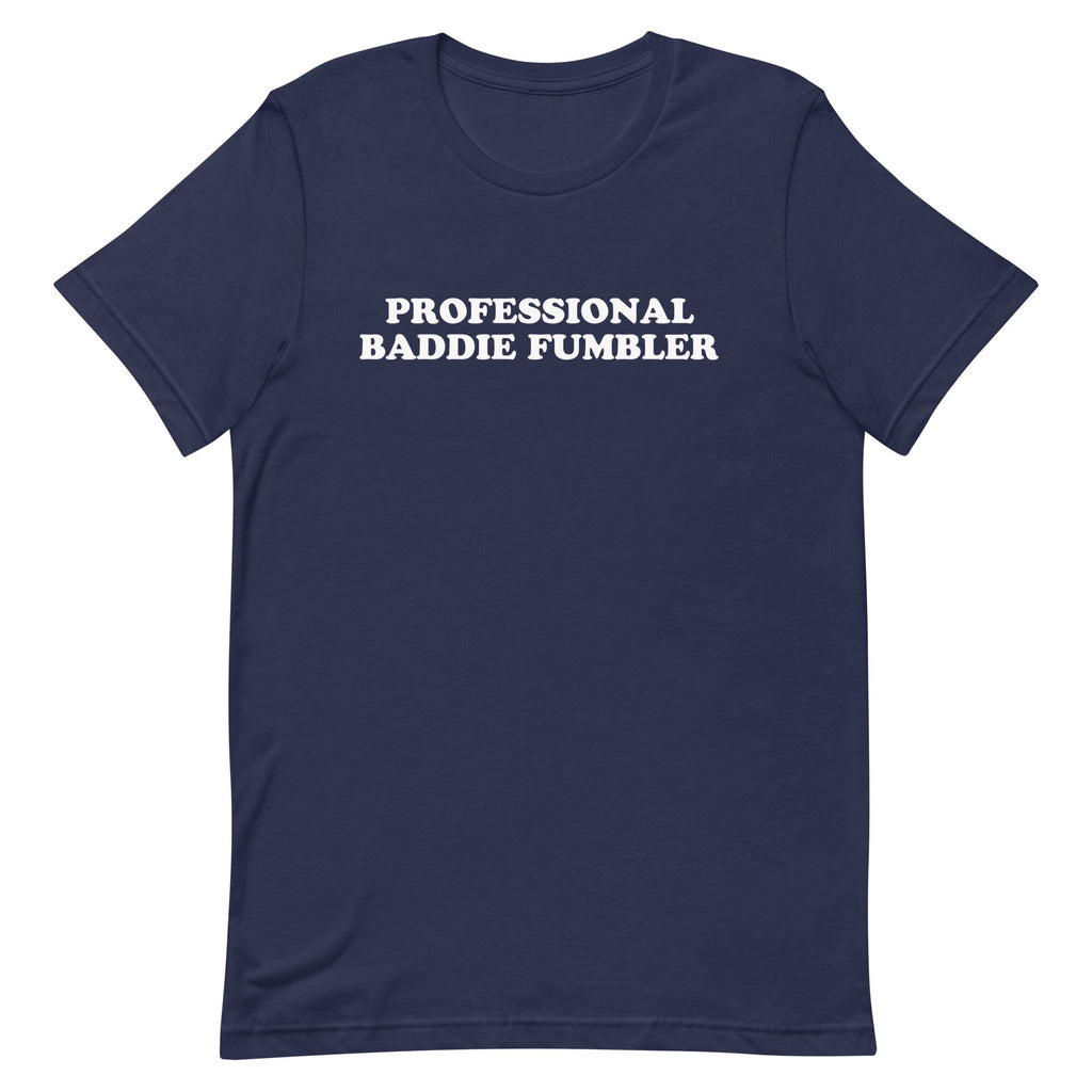 Professional Baddie Fumbler Unisex