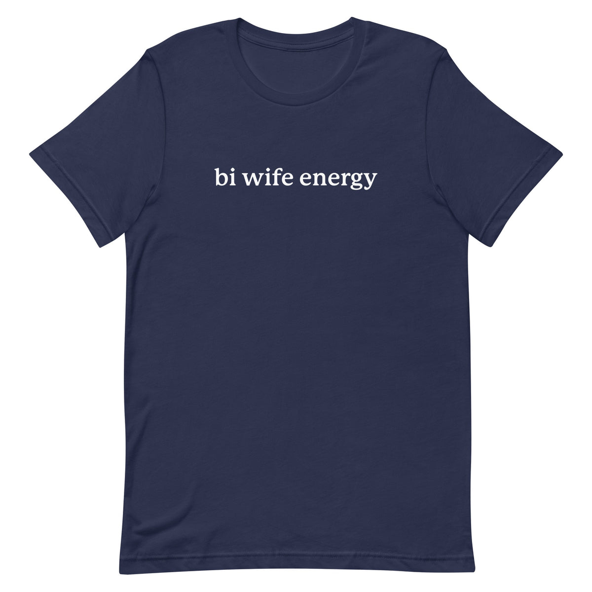 Bi Wife Energy Unisex