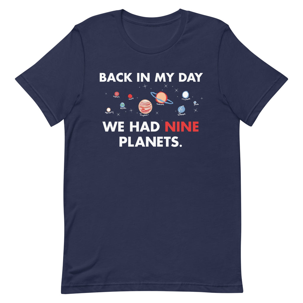 Back In My Day We Had Nine Planets Men's Signature Tee