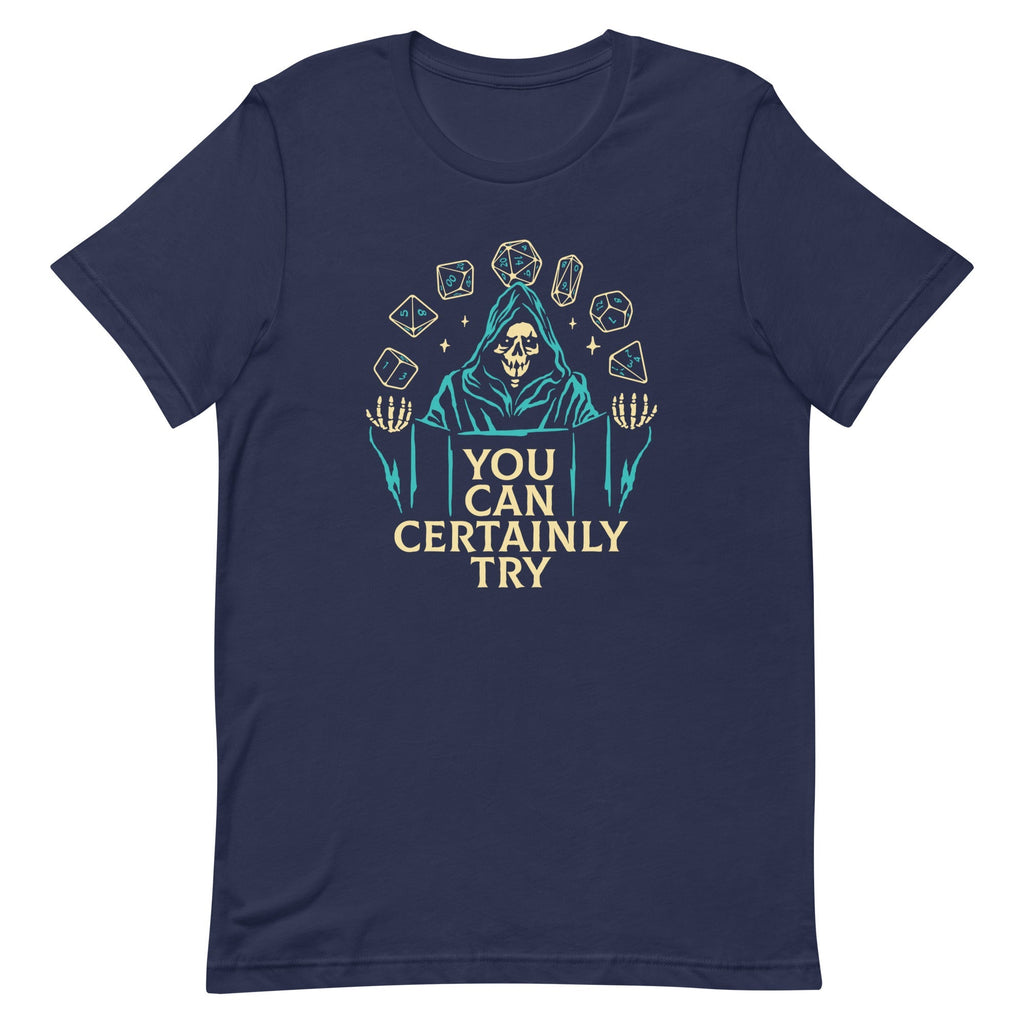 You Can Certainly Try Men's Signature Tee