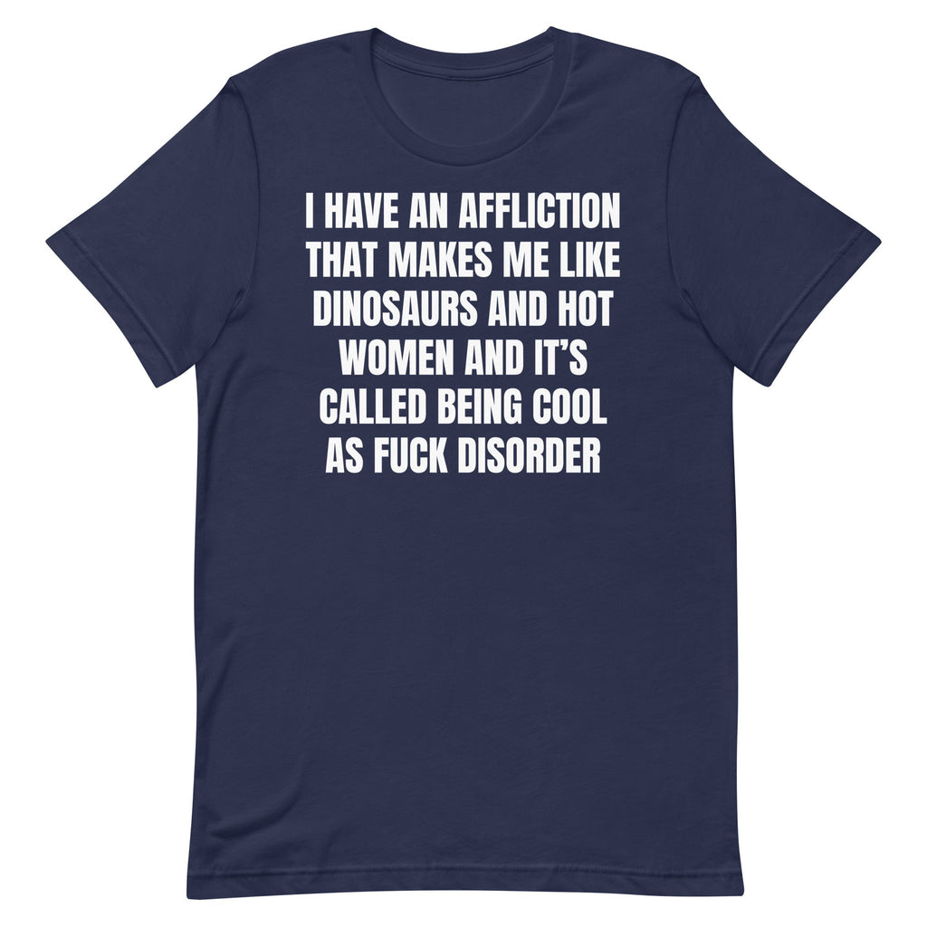 Cool As Fuck Disorder (Dinosaurs & Women) Unisex