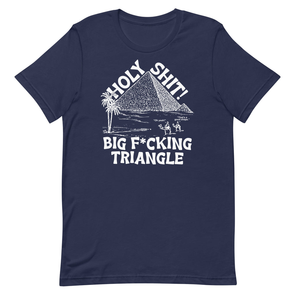 Big F*cking Triangle Unisex