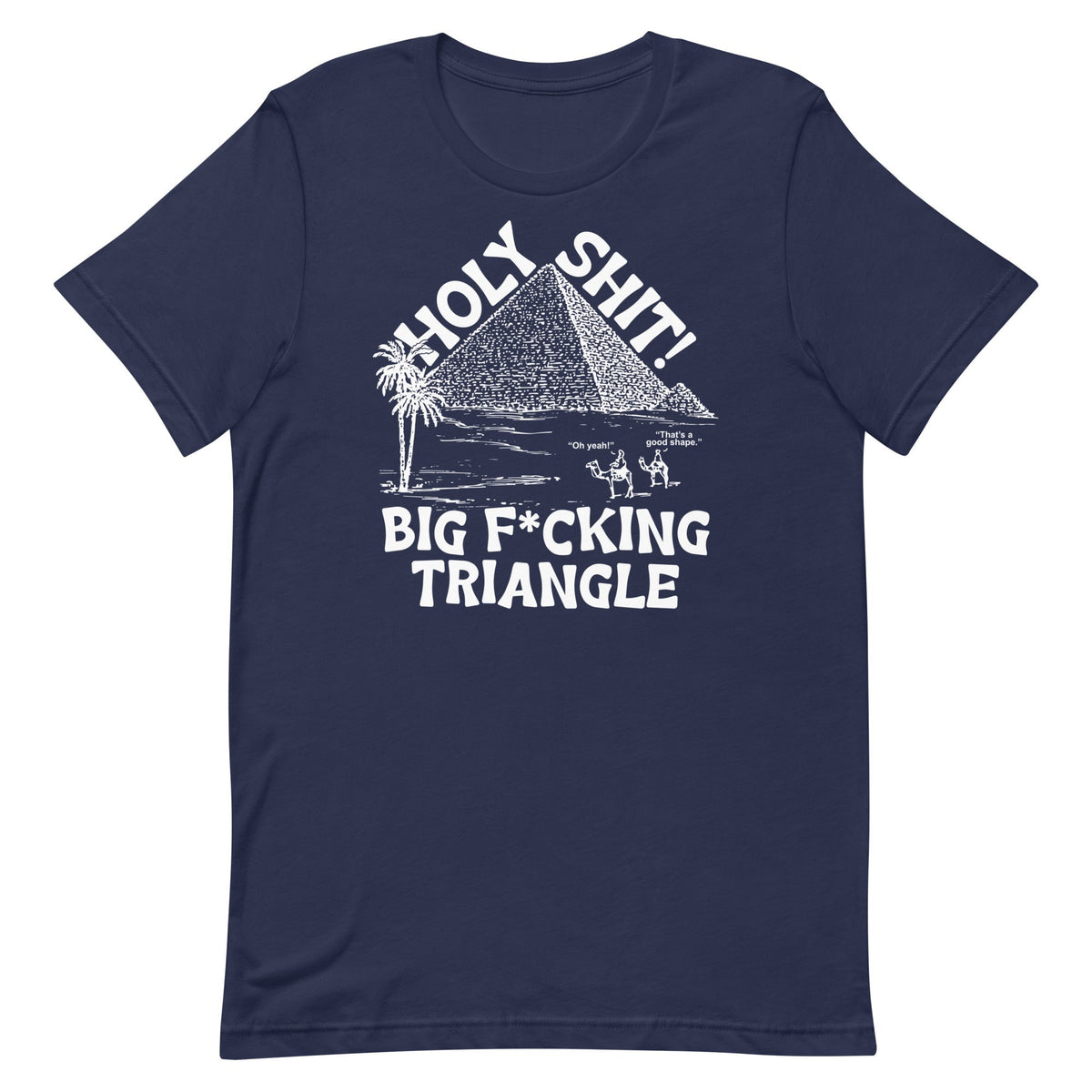 Big F*cking Triangle Unisex