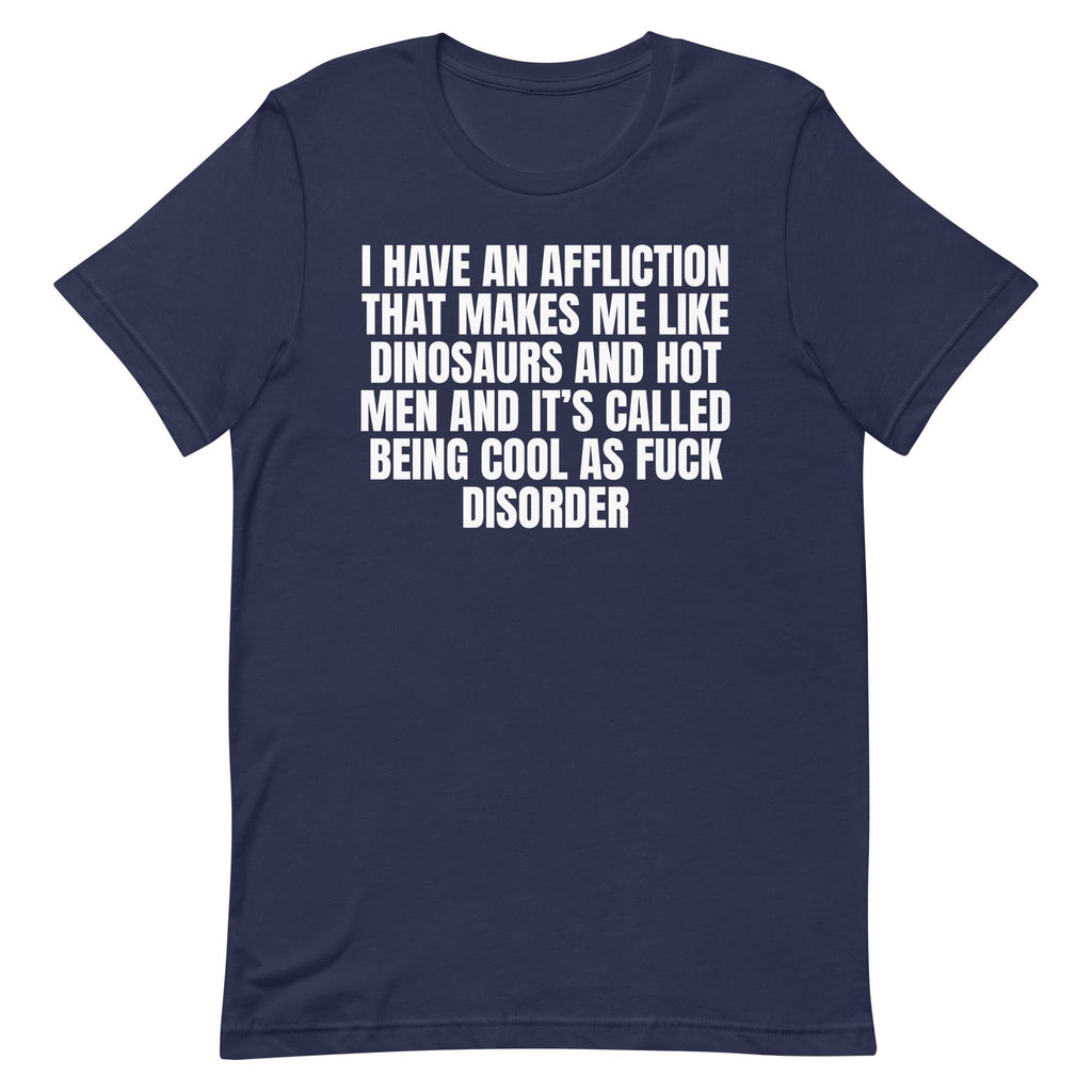 Cool As Fuck Disorder (Dinosaurs & Men) Unisex