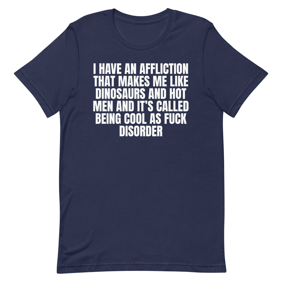 Cool As Fuck Disorder (Dinosaurs & Men) Unisex