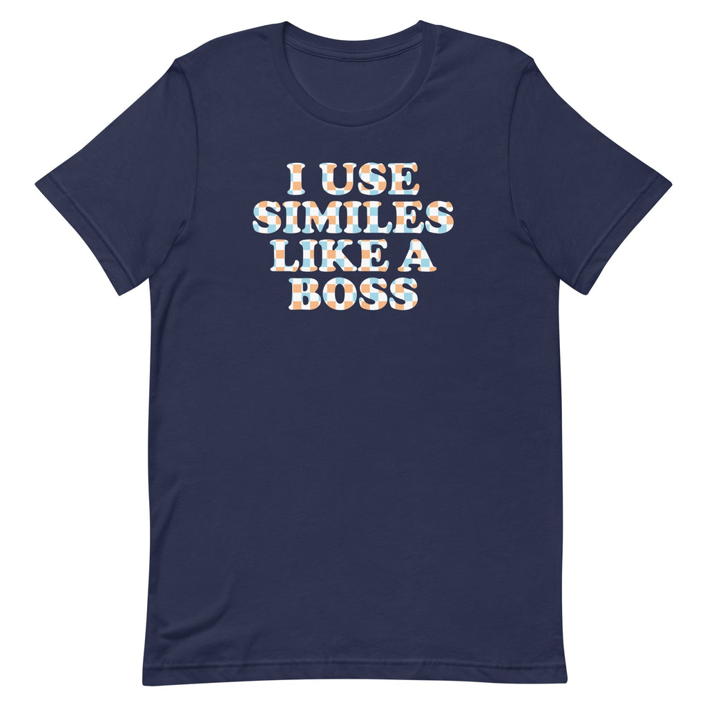 I Use Similes Like A Boss Men's Signature Tee