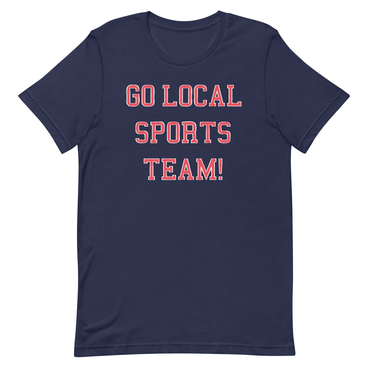 Go Local Sports Team! Men's Signature Tee