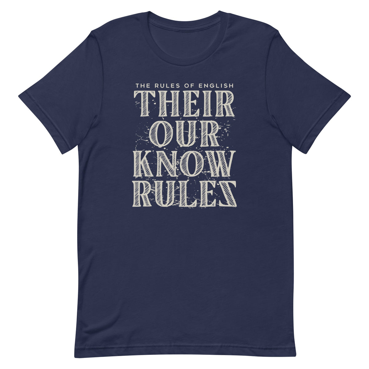 Their Our Know Rules Men's Signature Tee