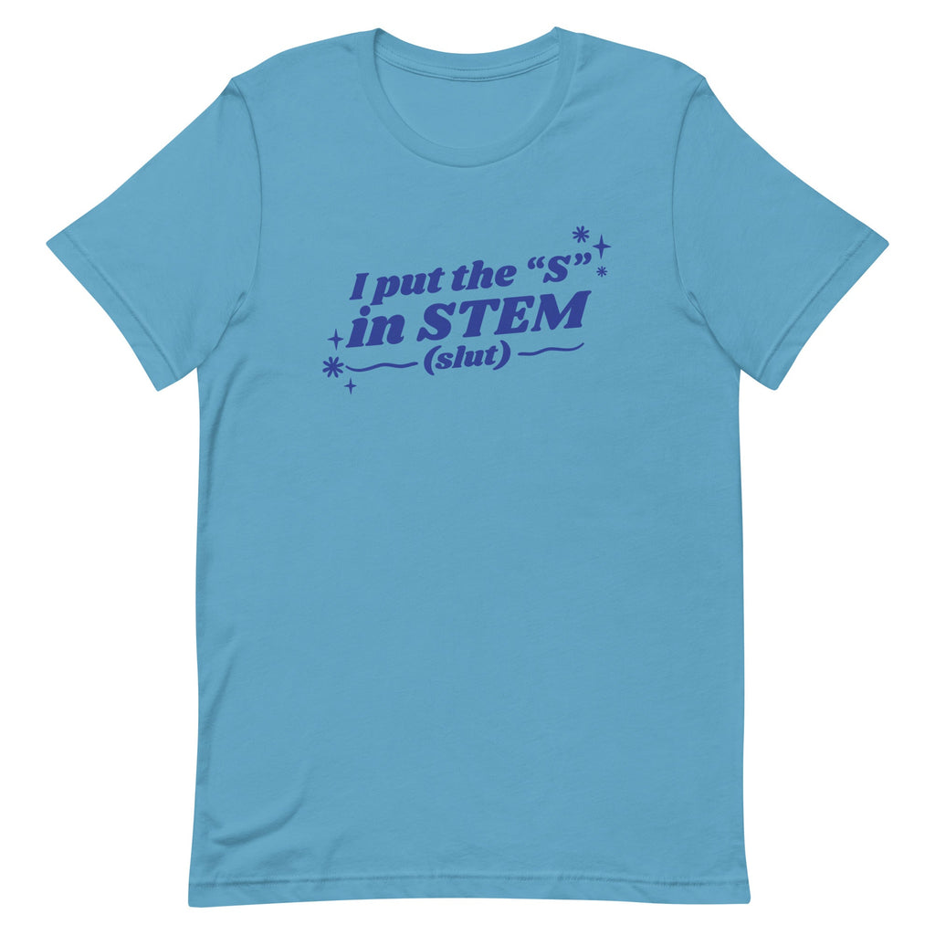 I Put the "S" in STEM Unisex