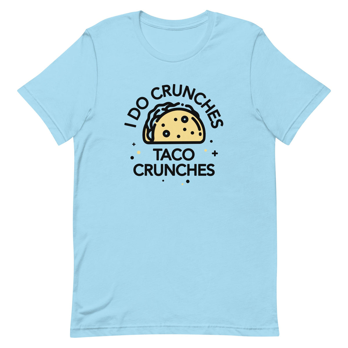 I Do Crunches Taco Crunches Men's Signature Tee
