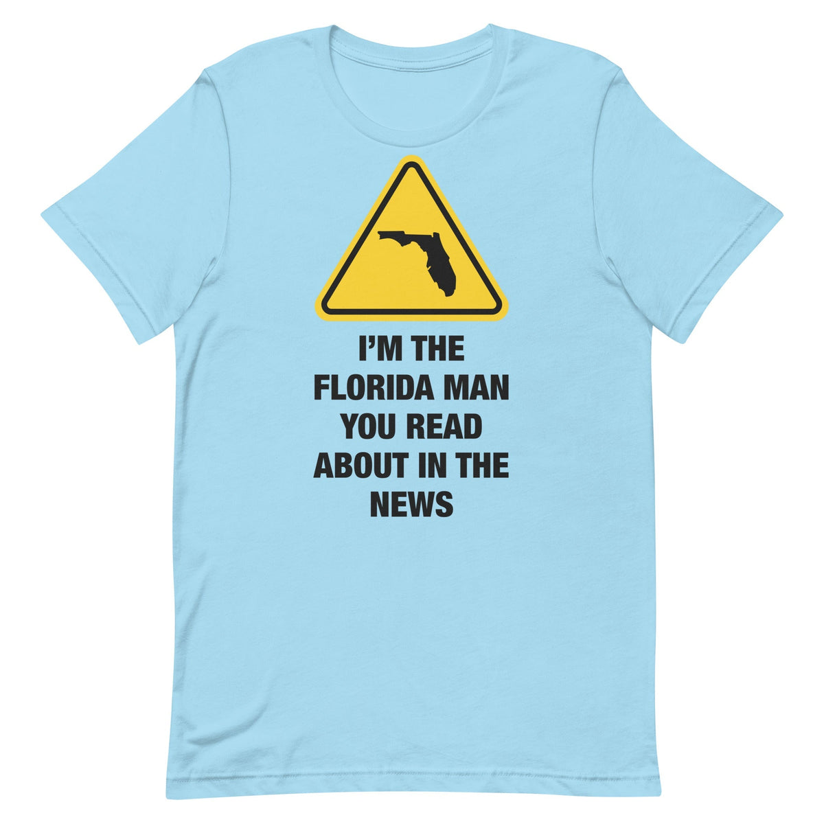 I'm The Florida Man Unisex