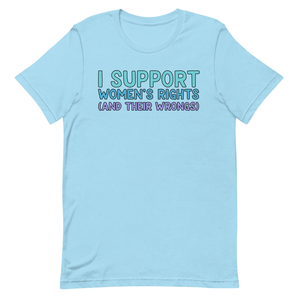 I Support Women's Rights (and Wrongs) Unisex V2