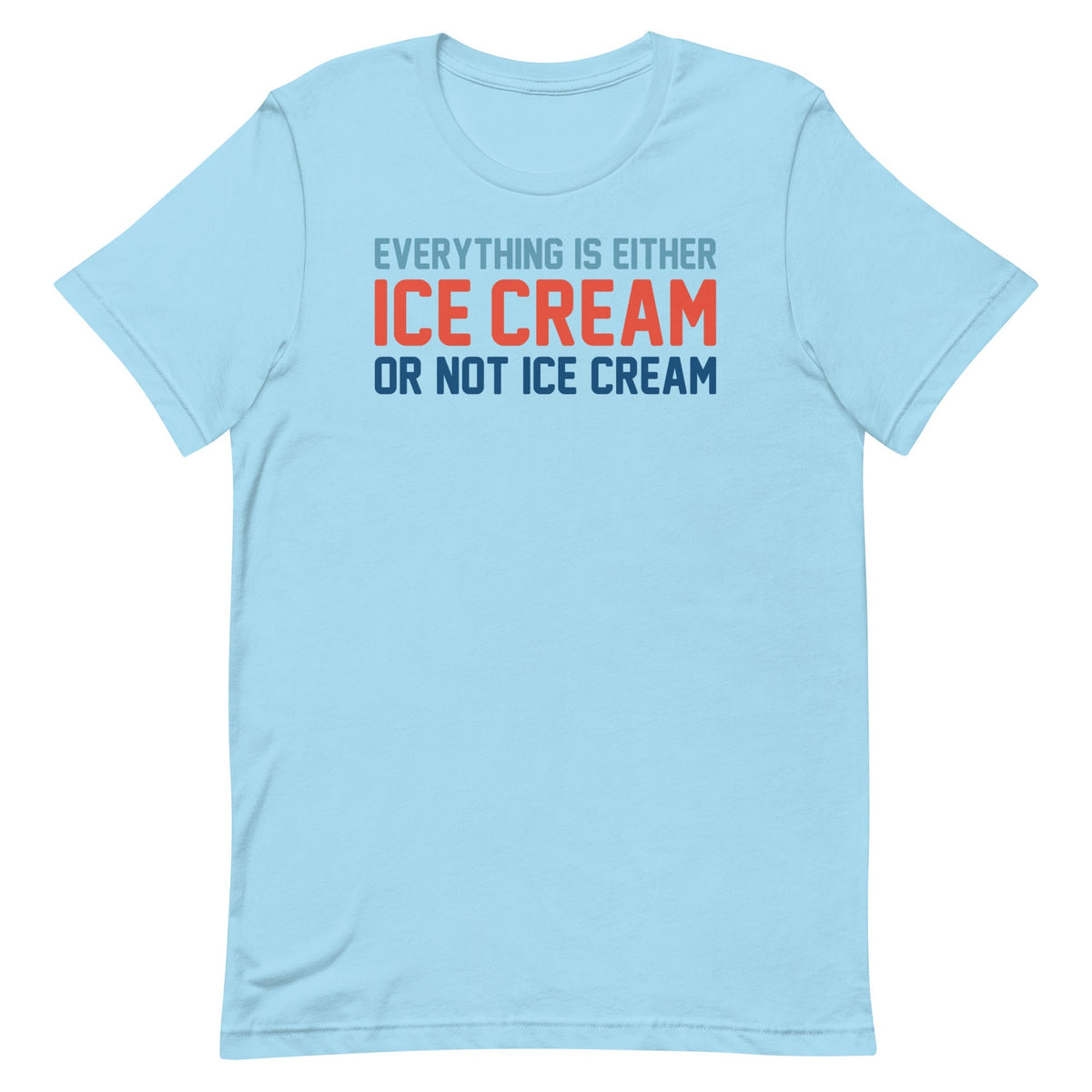 Everything Is Ice Cream Or Not Ice Cream Men's Signature Tee