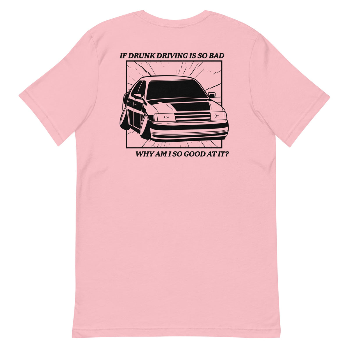 Drunk Driving (Back) Unisex