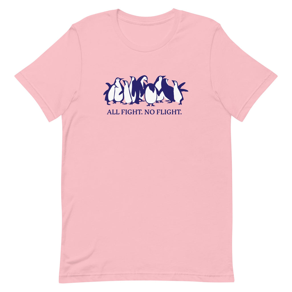All Fight. No Flight. Unisex