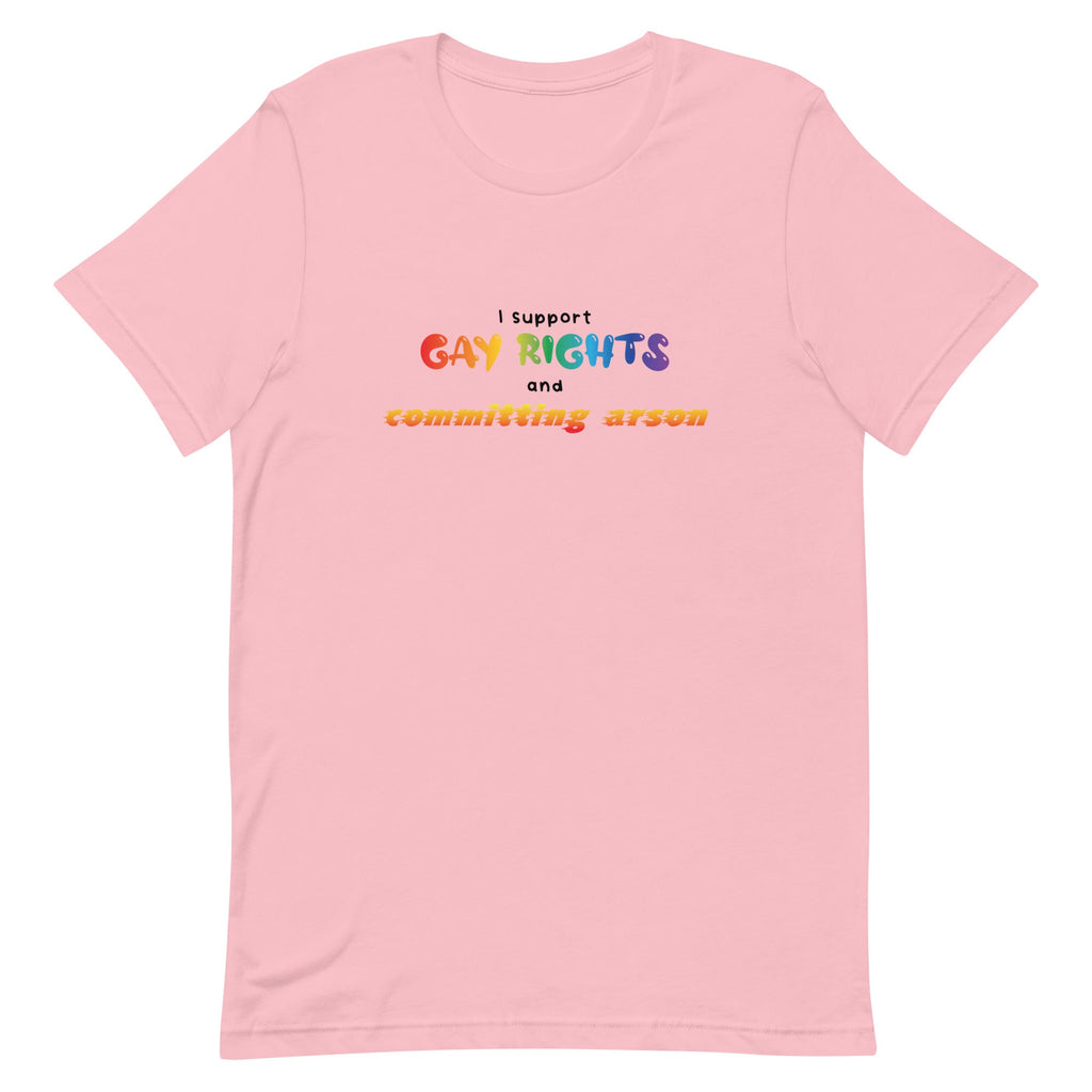 Gay Rights and Committing Arson Unisex