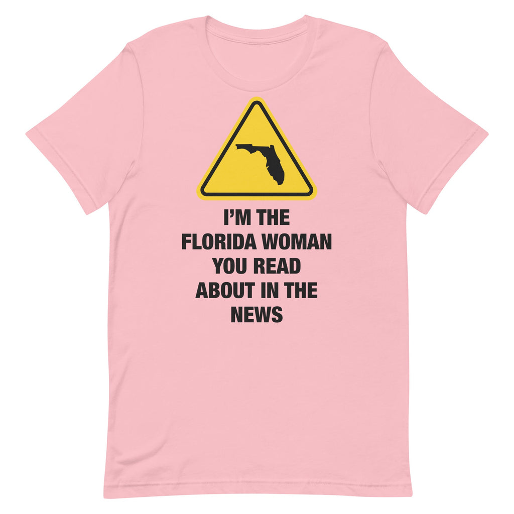 I'm The Florida Woman Unisex