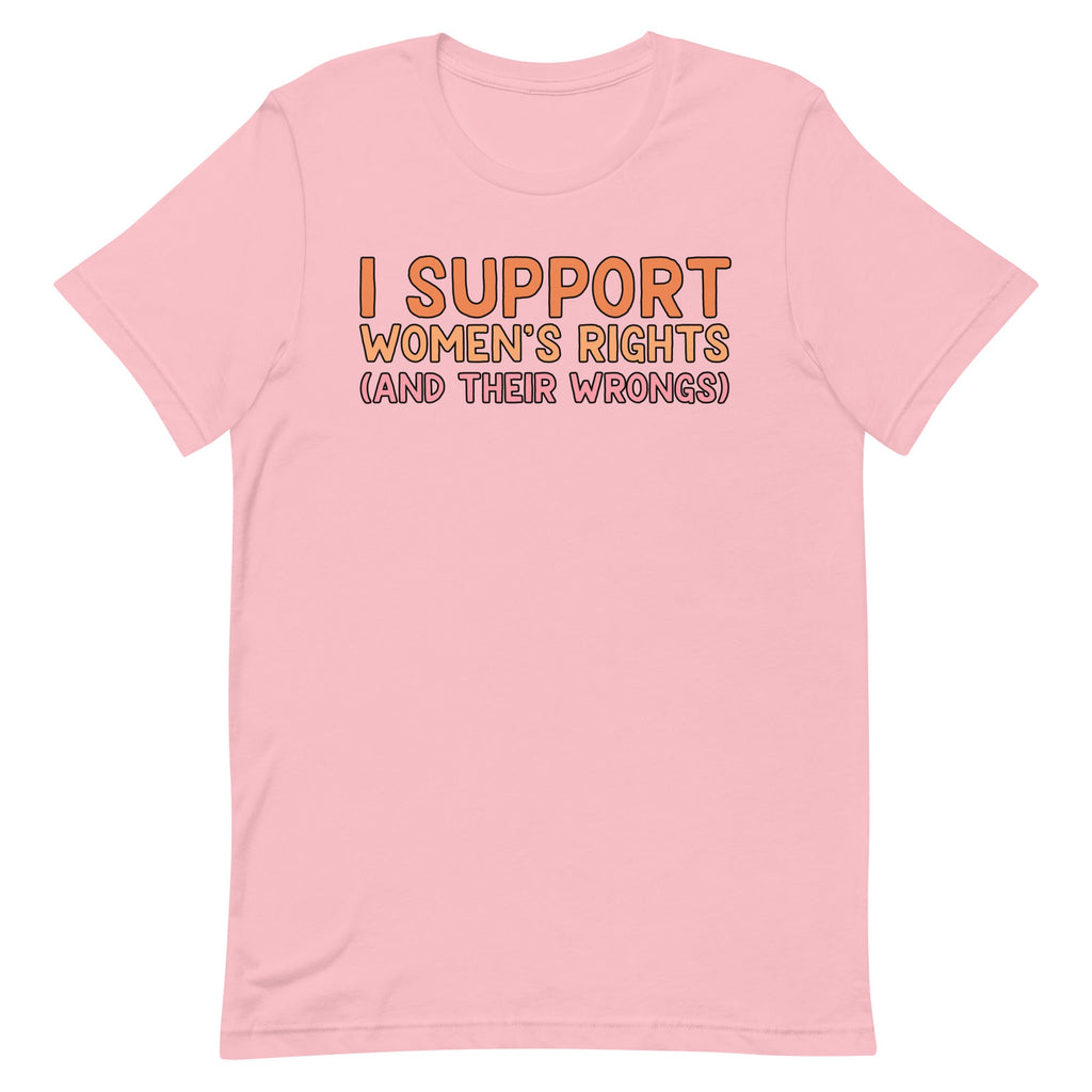 I Support Women's Rights (and Wrongs) Unisex V1