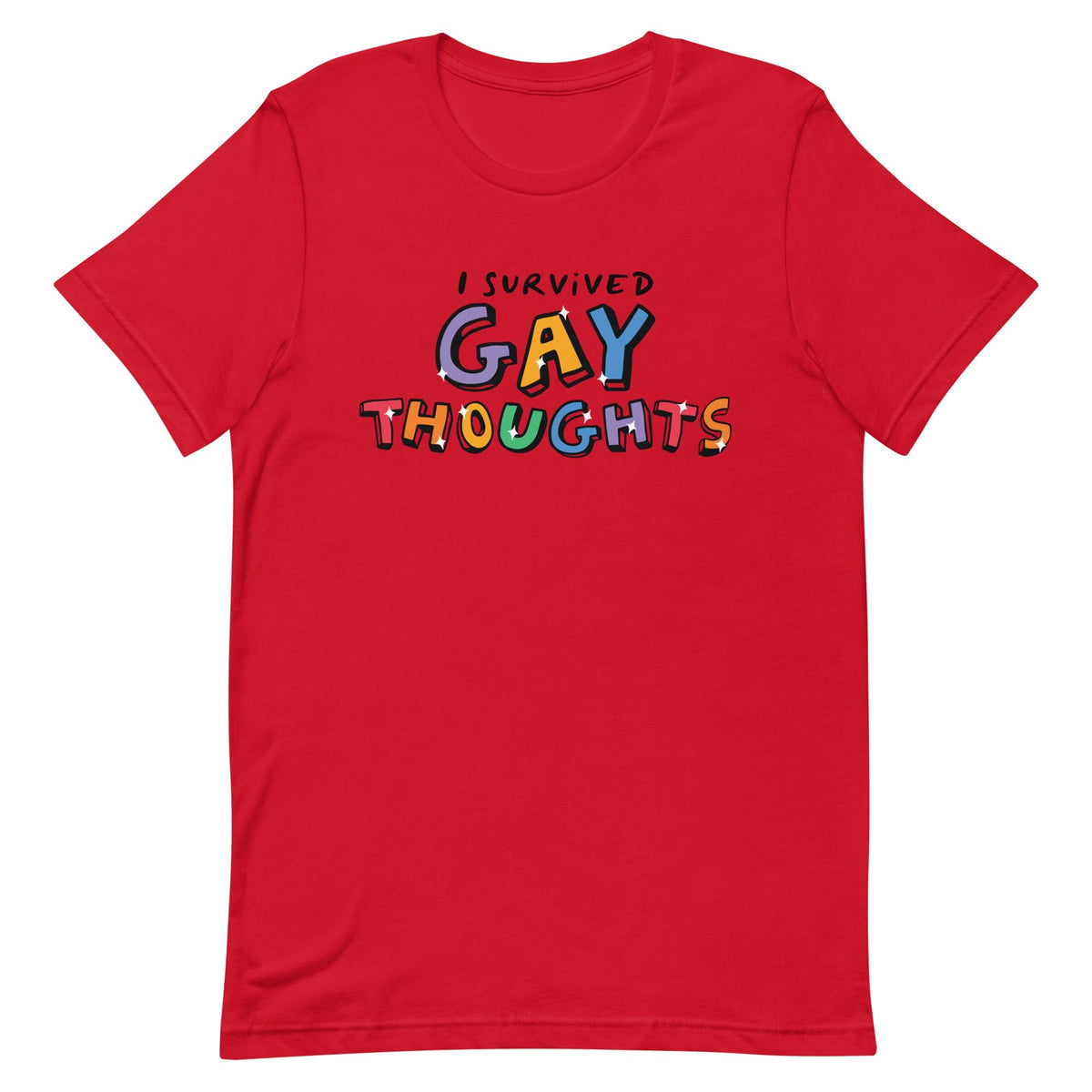 I Survived Gay Thoughts Unisex