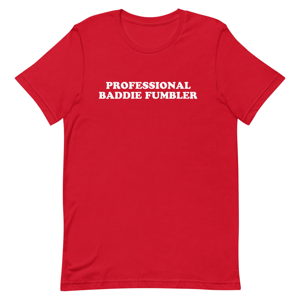 Professional Baddie Fumbler Unisex