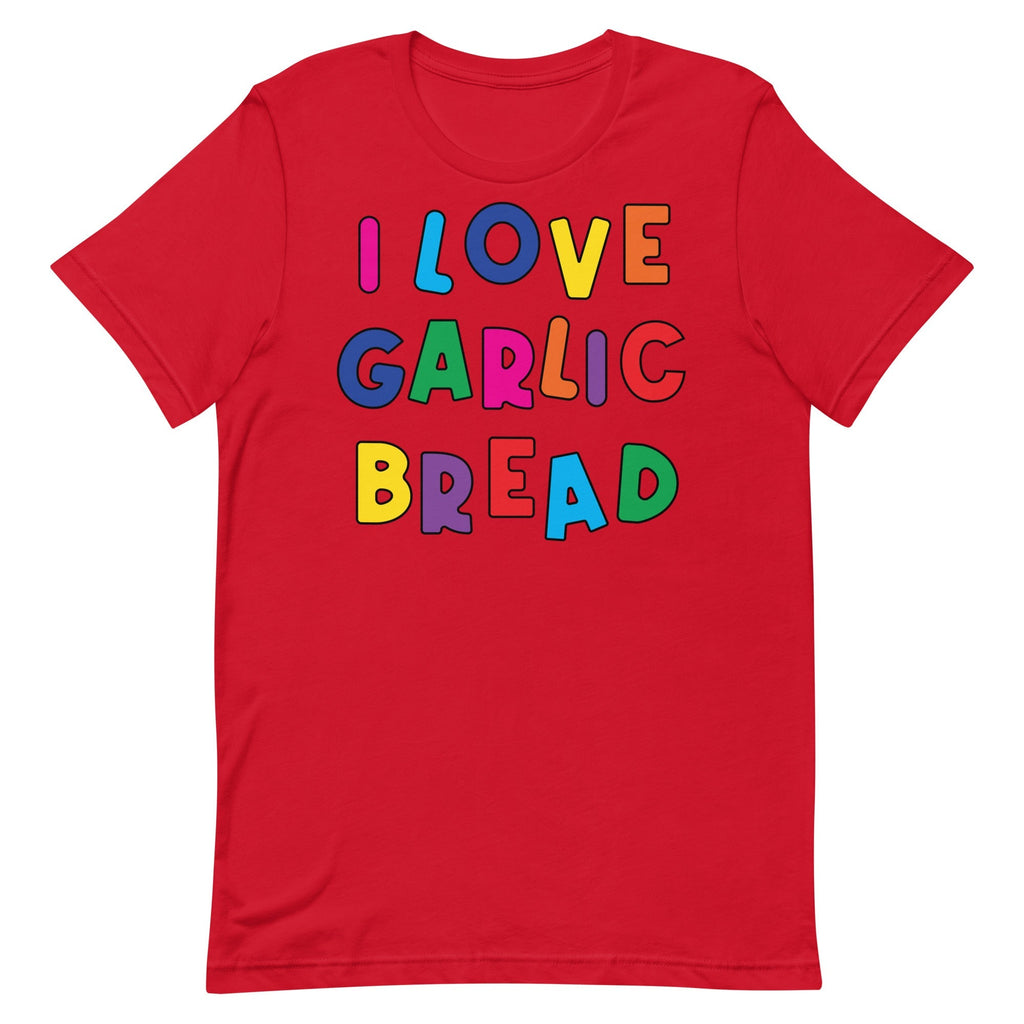 I Love Garlic Bread Unisex