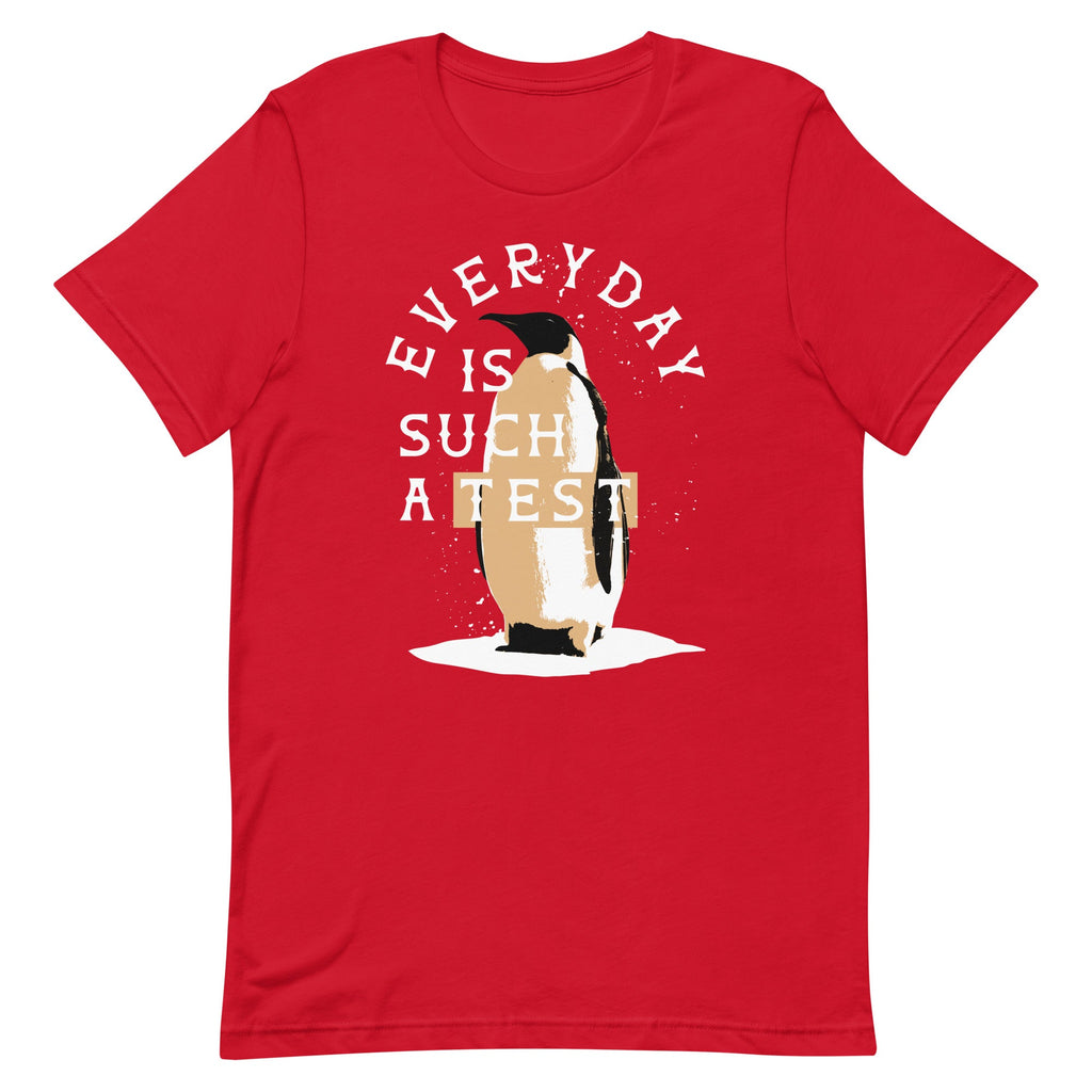 Everyday Is Such A Test Men's Signature Tee