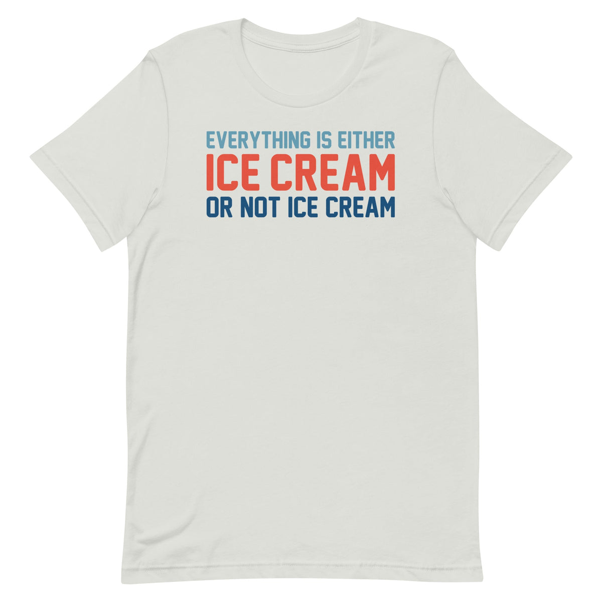 Everything Is Ice Cream Or Not Ice Cream Men's Signature Tee