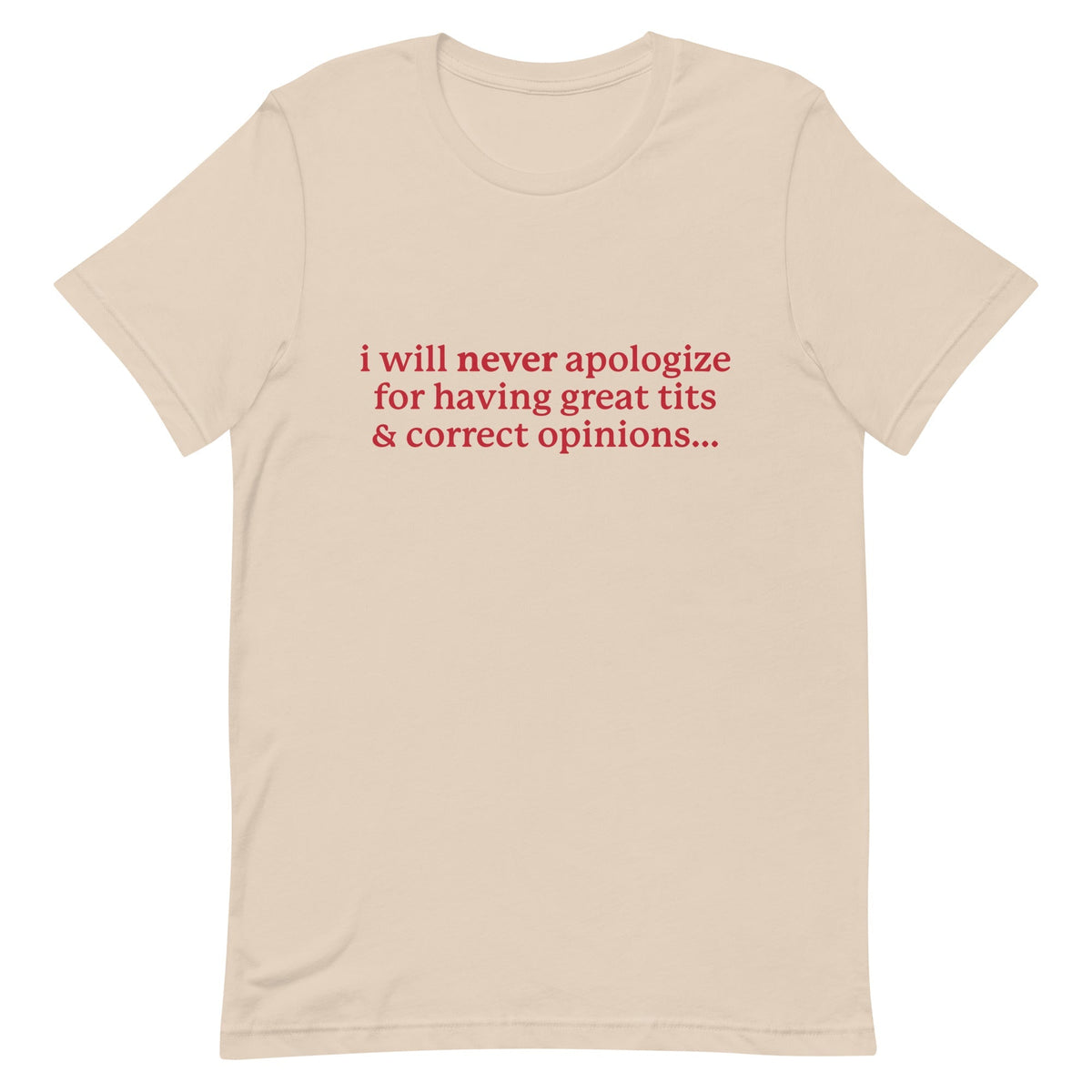 I Will Never Apologize (Great Tits & Correct Opinions) Unisex