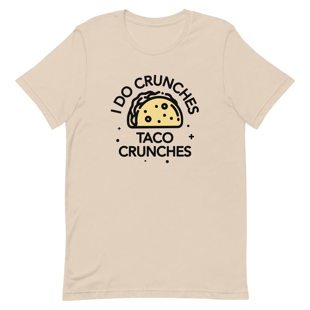 I Do Crunches Taco Crunches Men's Signature Tee
