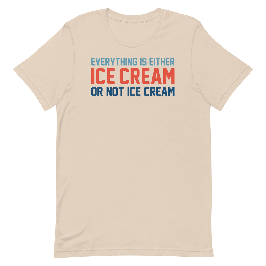 Everything Is Ice Cream Or Not Ice Cream Men's Signature Tee