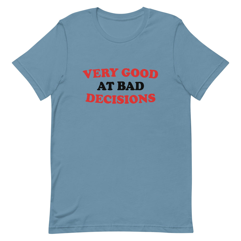 Very Good At Bad Decisions Men's Signature Tee
