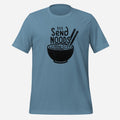 Send Noods Funny Ramen Tee