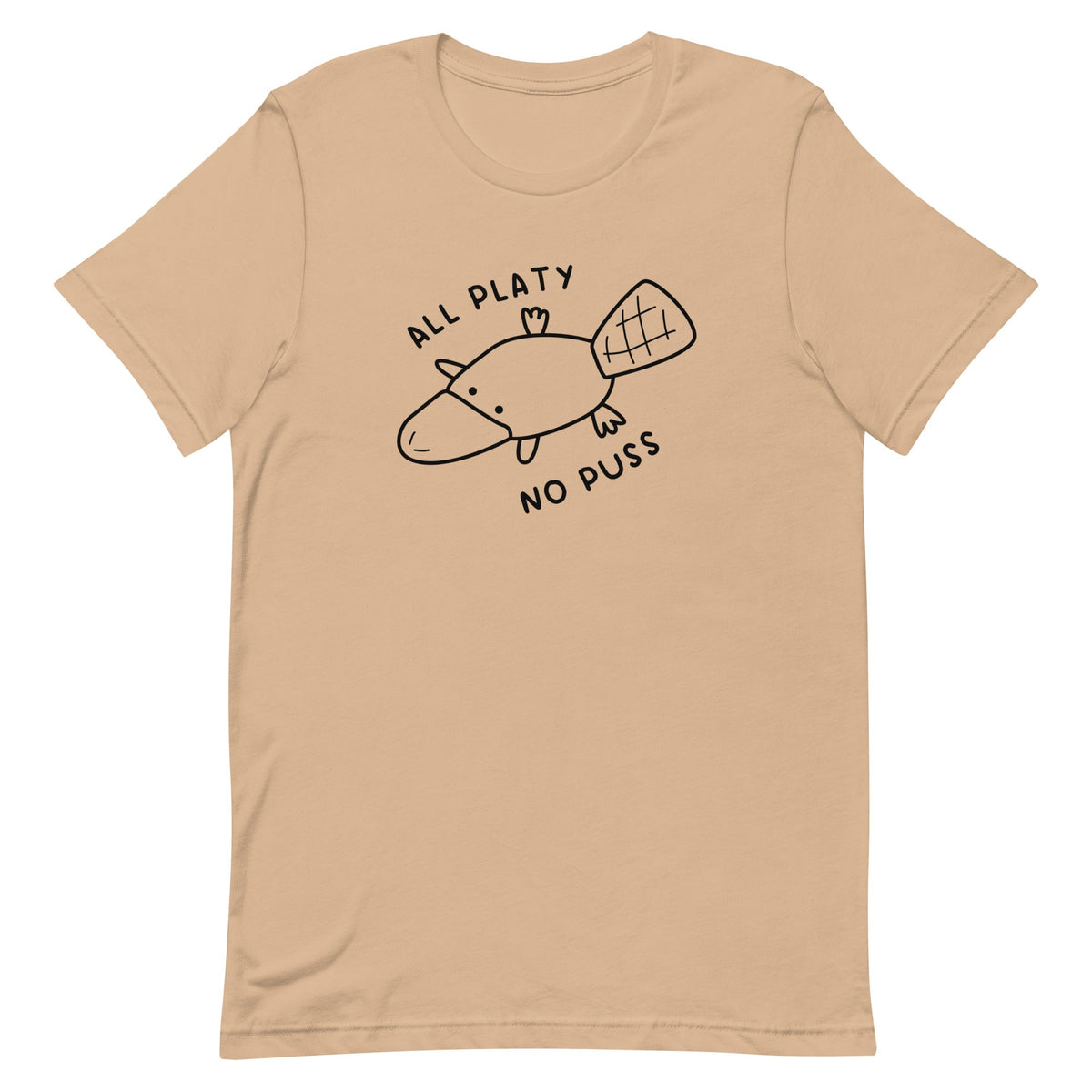 All Platy, No Puss Unisex
