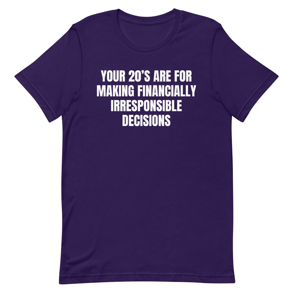 Financially Irresponsible Decisions Unisex