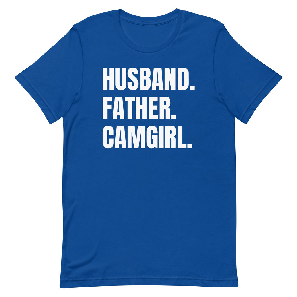 Husband. Father. Camgirl. Unisex