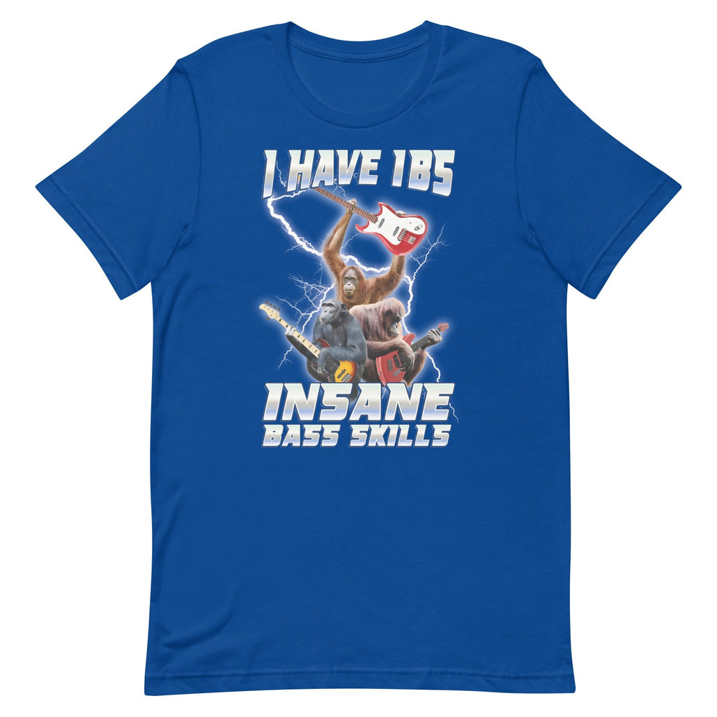 I Have IBS (Insane Bass Skills) Unisex