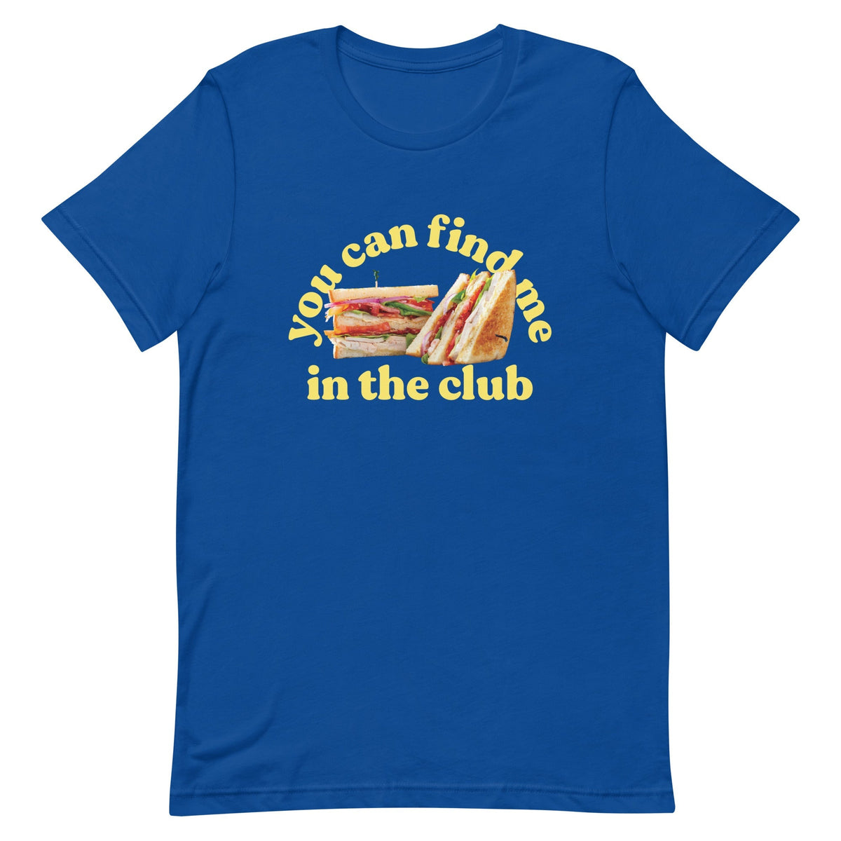 You Can Find Me In The Club Men's Signature Tee