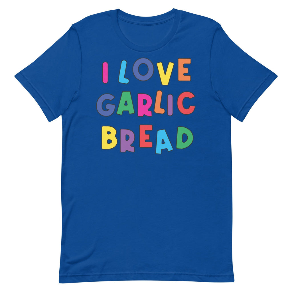 I Love Garlic Bread Unisex