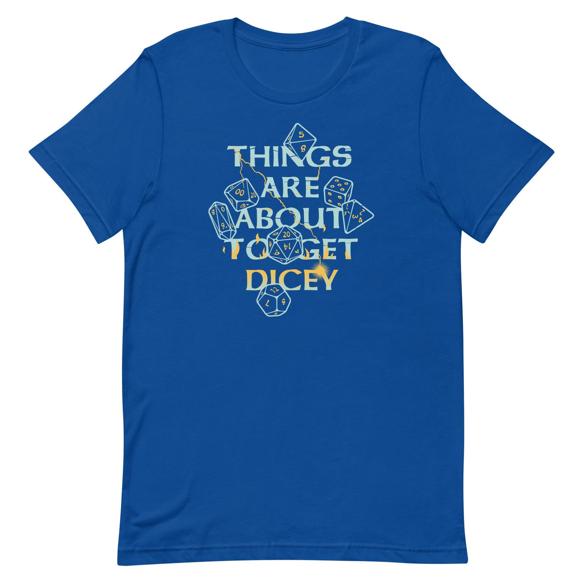 Things Are About To Get Dicey Men's Signature Tee