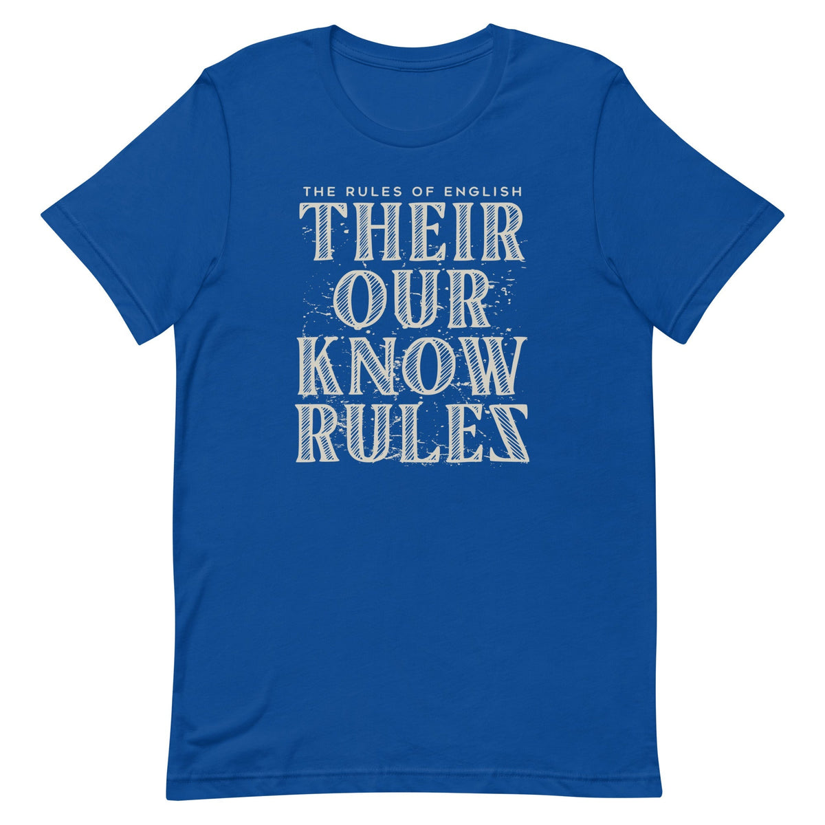 Their Our Know Rules Men's Signature Tee