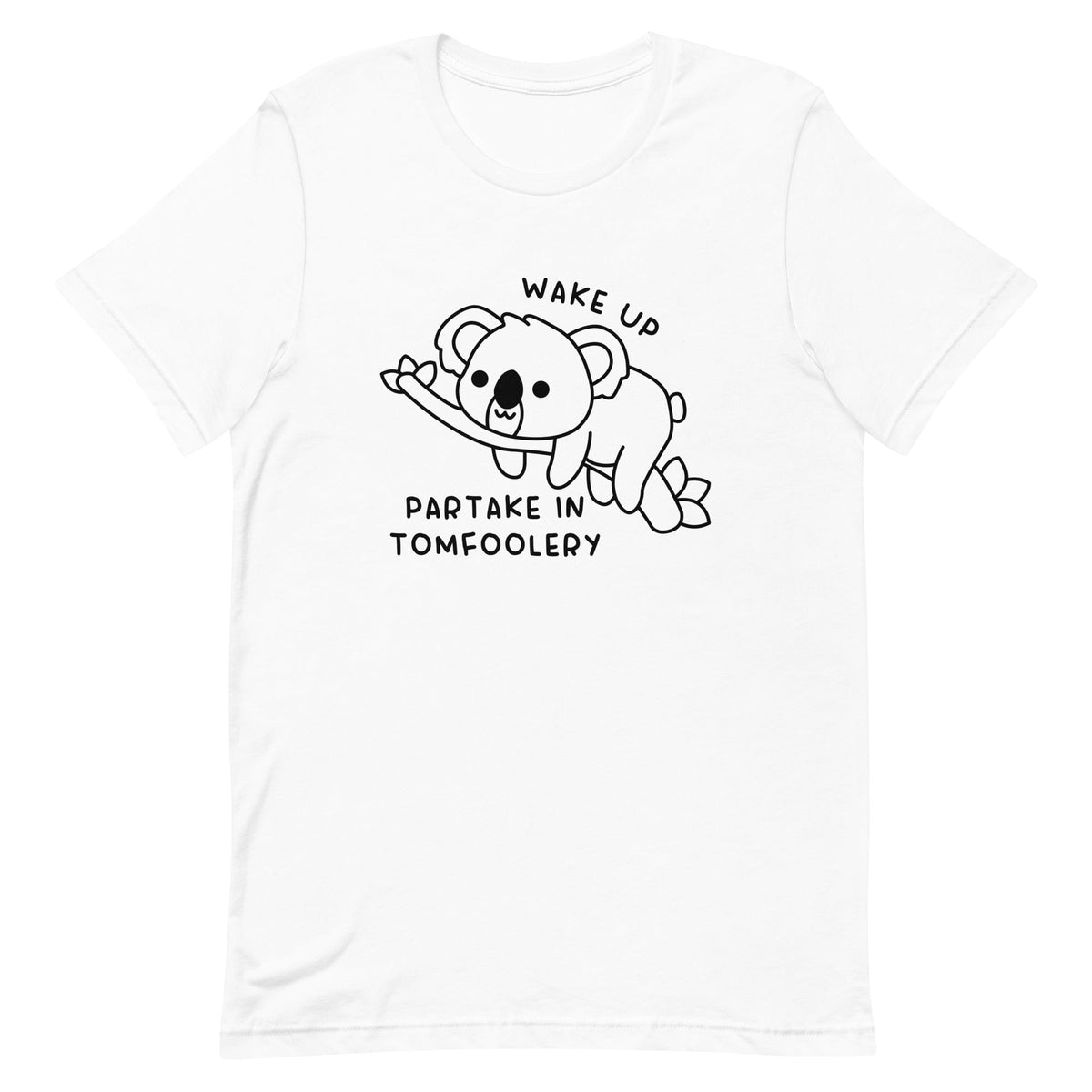 Partake in Tomfoolery Unisex