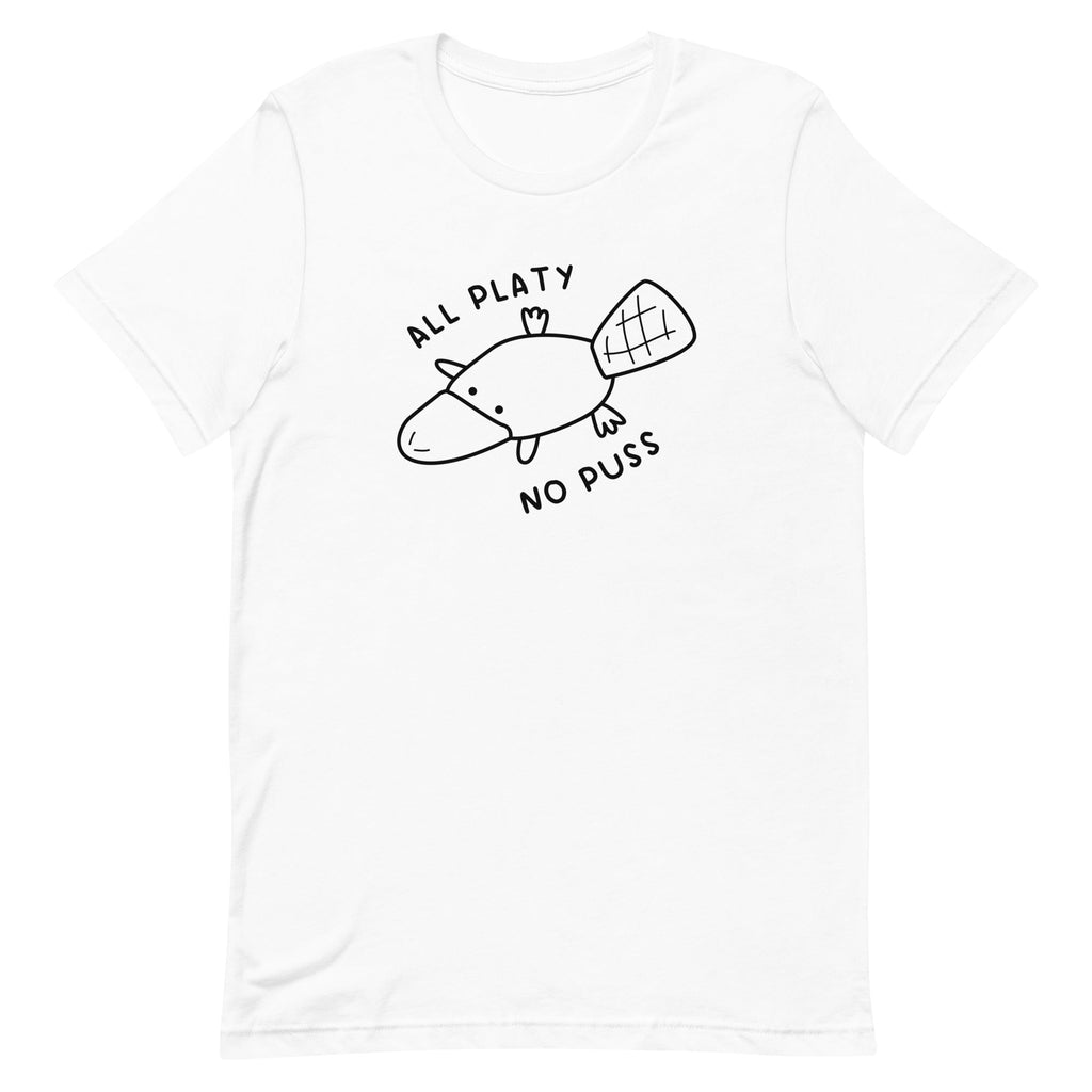 All Platy, No Puss Unisex