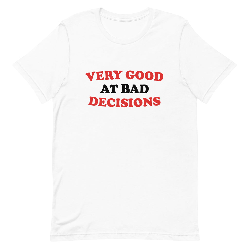 Very Good At Bad Decisions Men's Signature Tee