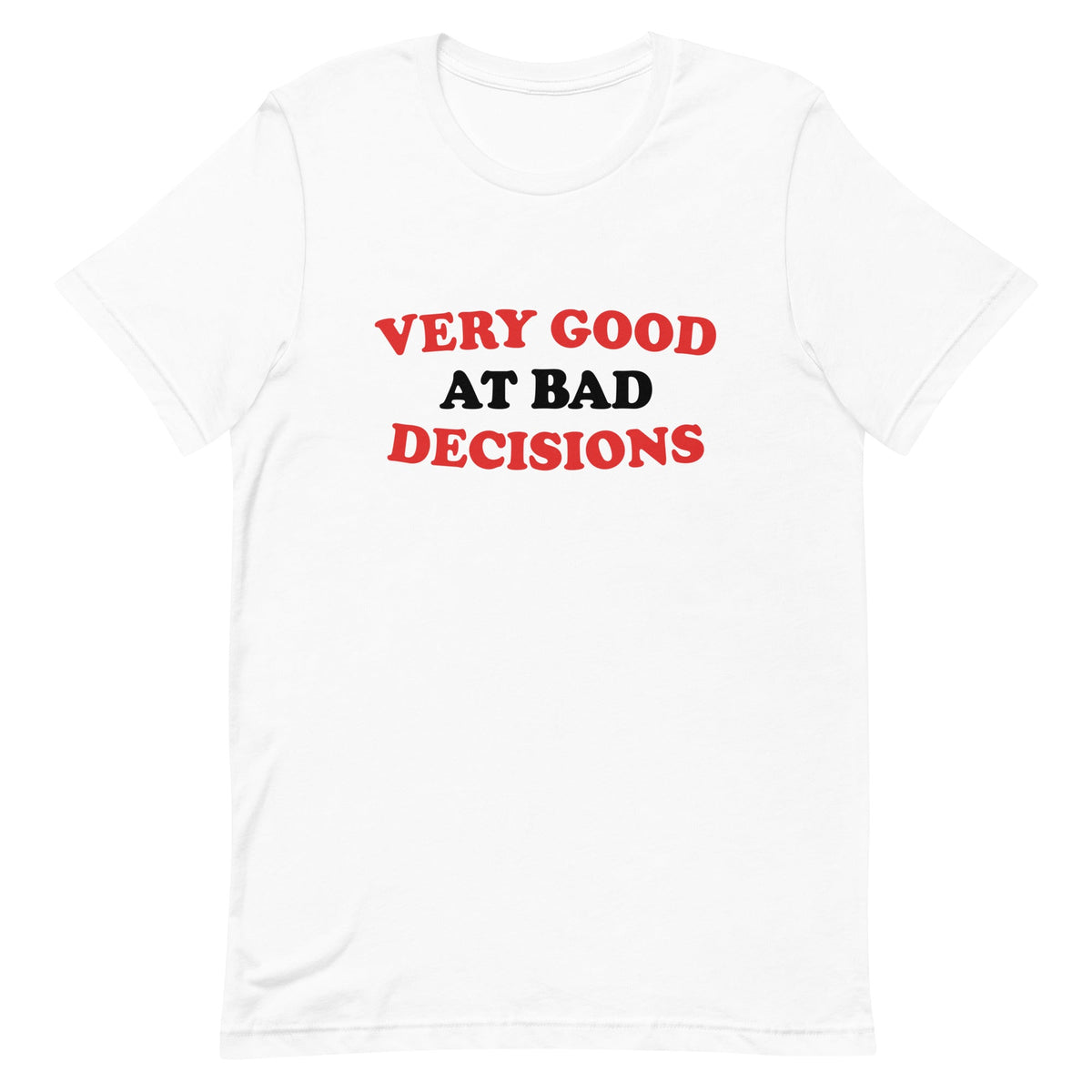 Very Good At Bad Decisions Men's Signature Tee