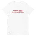 I Have Great Personalititties Unisex