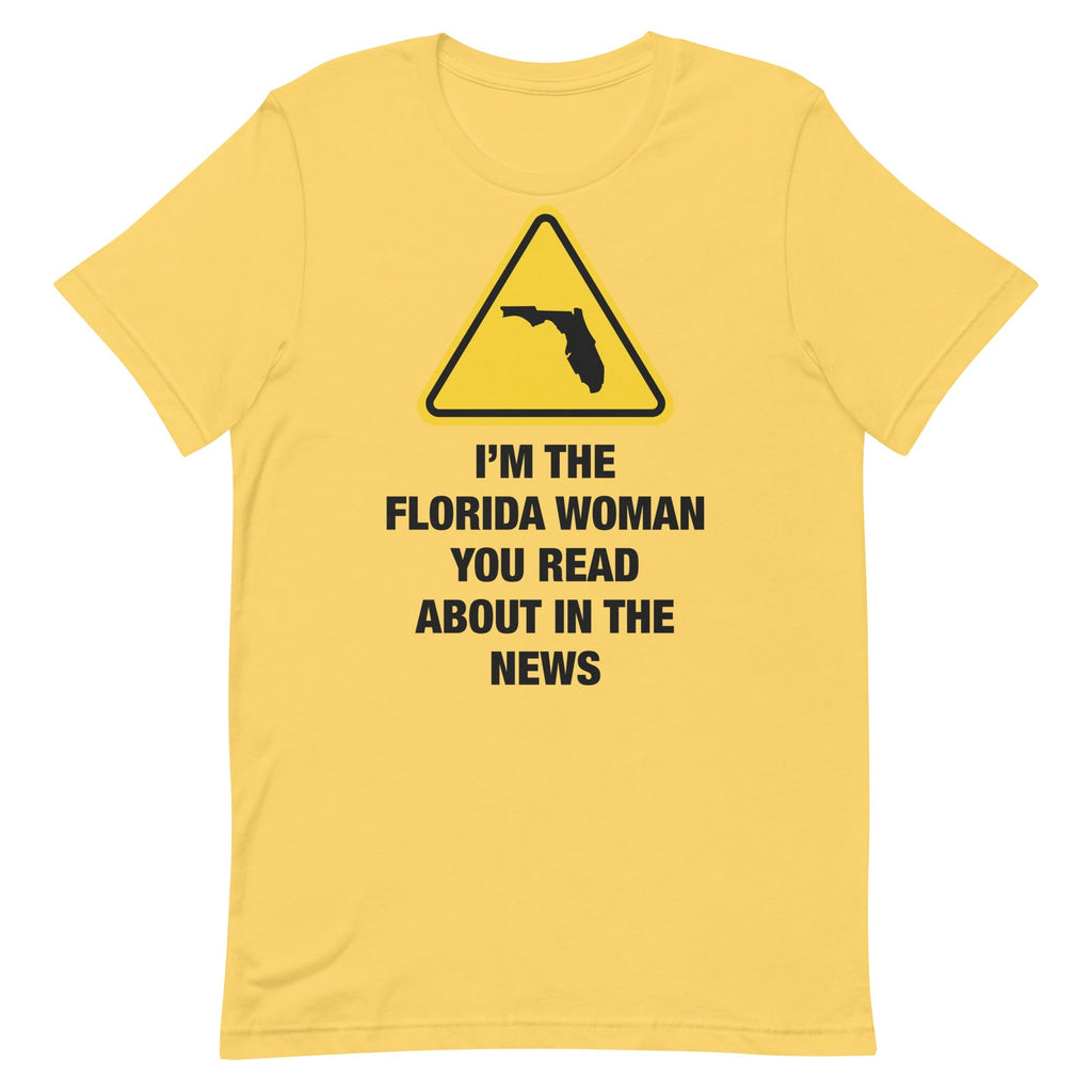 I'm The Florida Woman Unisex